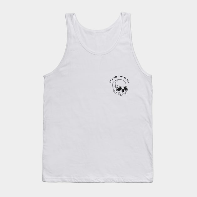 It's Okay To Be Sad Tank Top by The_Black_Dog